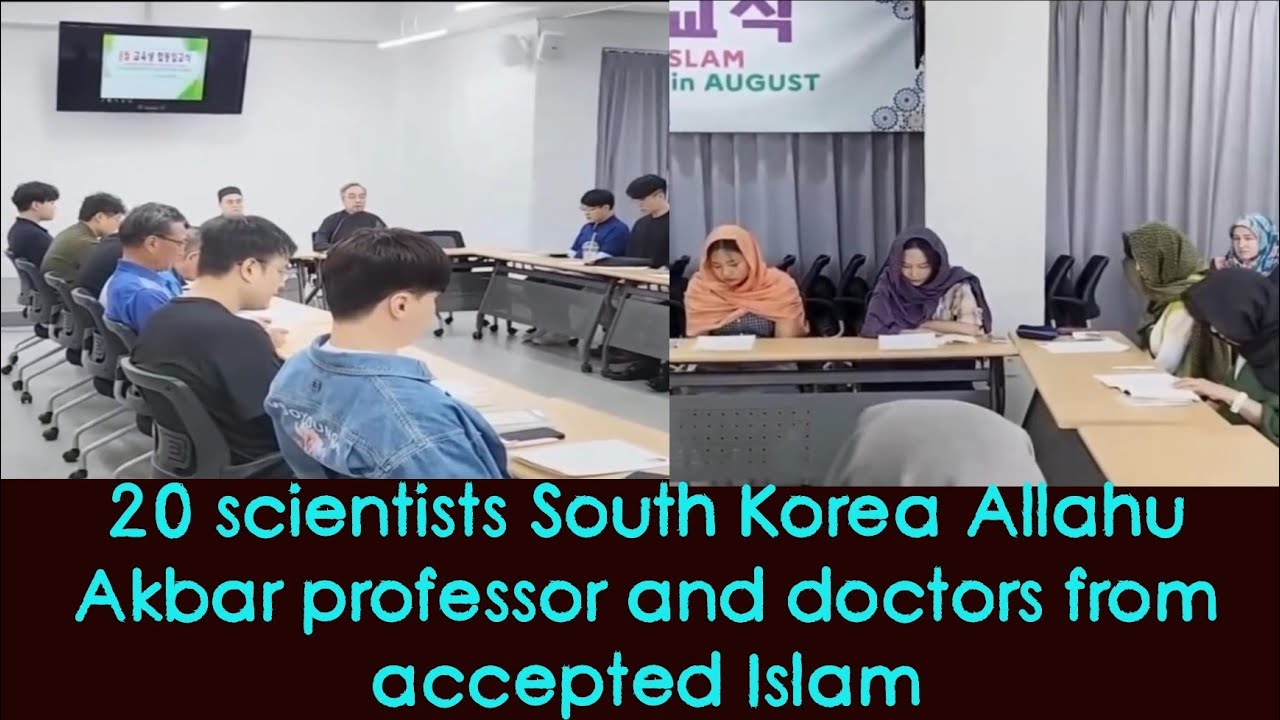Islam also converted to Islam and doctors from 20 scientists in South Korea.