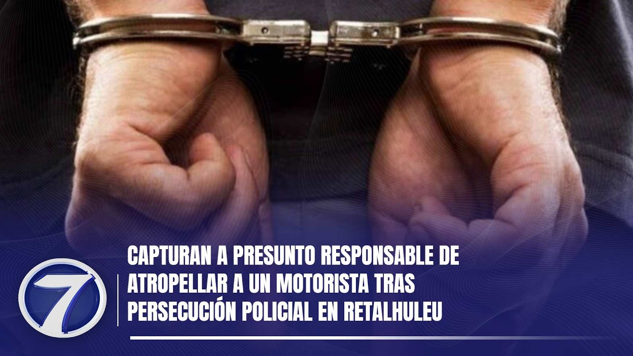 Capturan a presunto responsable de atropellar a un motorista tras persecución policial en Retalhuleu