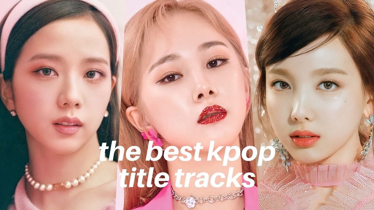 The best title tracks in kpop *my top 80*