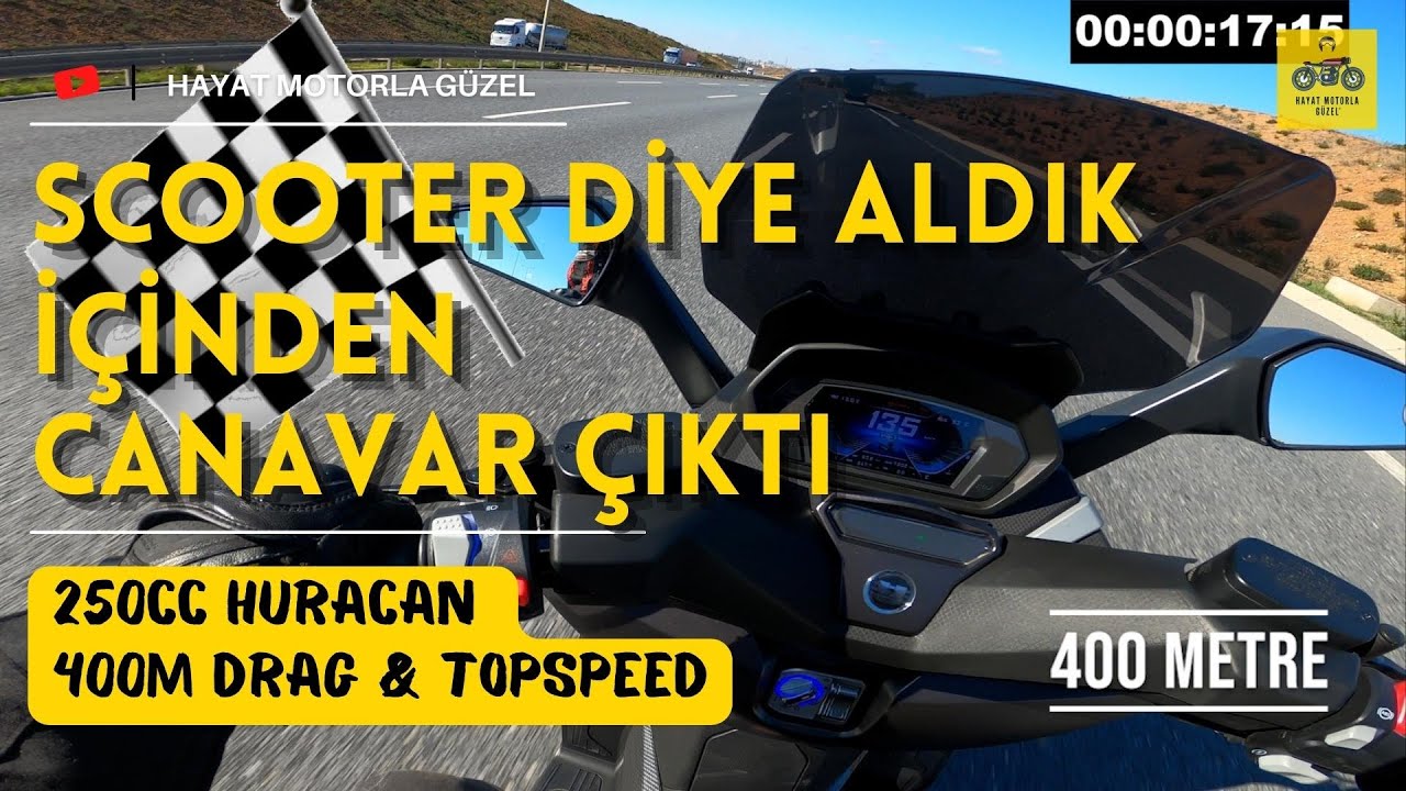 En Hızlı 250cc Scooter | Yuki Huracan Topspeed & 400 Metre Drag | Hayat Motorla Güzel