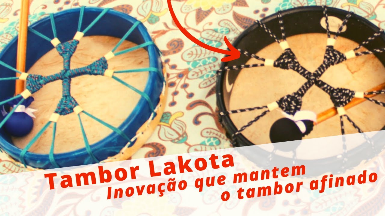 Tambor Lakota - Inovação que mantém o Tambor afinado