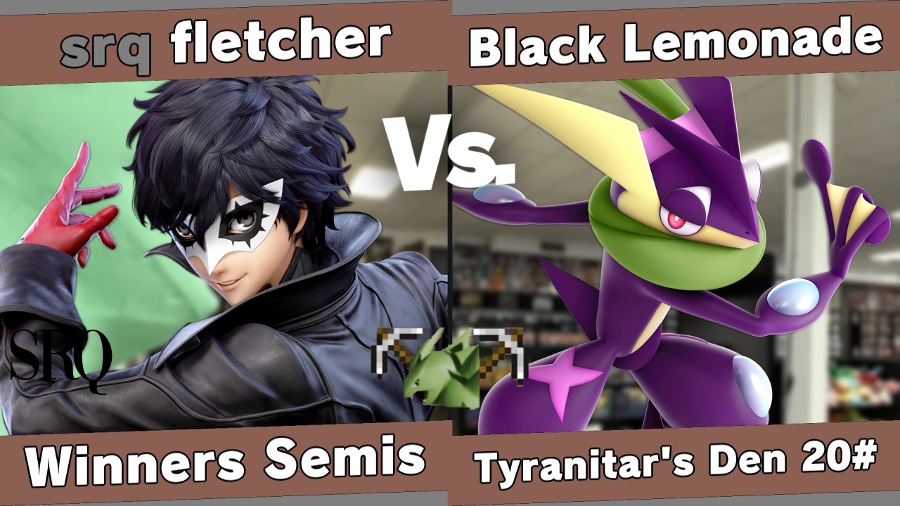 Tyranitar's Den 20 - fletcher (Joker) vs Black Lemonade (Greninja) - Winners Semis