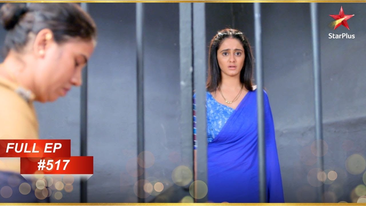 Sai को गिरफ्तार कर लिया गया! | Full Episode:517 | Ghum Hai Kisikey Pyaar Meiin