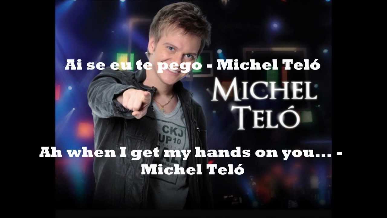 Michel Teló - Ai Se Eu Te Pego - Portuguese - English Lyrics (OFFICIAL VIDEO)
