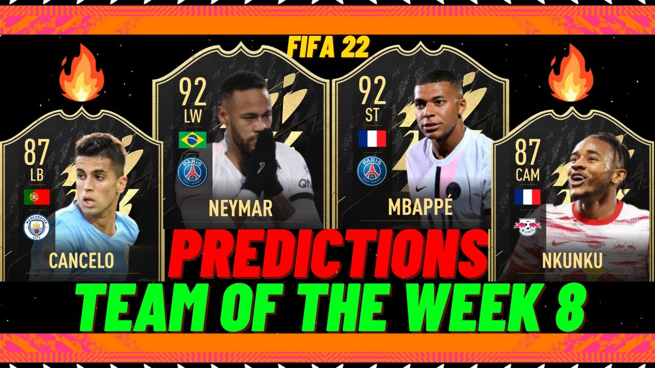 FIFA 22 | TEAM OF THE WEEK 8!!! 🔥 FT. Mbappe, Neymar, Cancelo, Nkunku #TOTW8