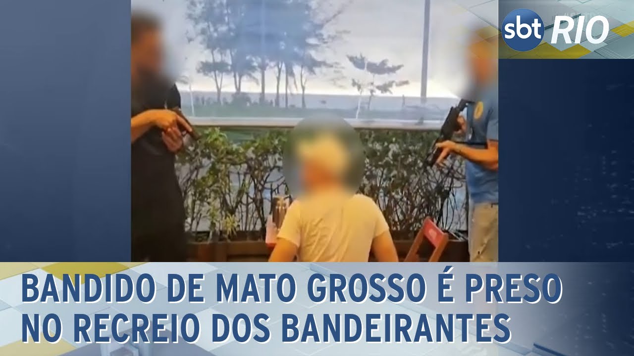 Bandido de Mato Grosso é preso no Recreio dos Bandeirantes