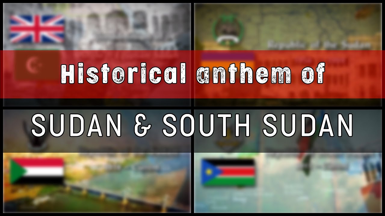 Historical Anthem of the Sudan and South Sudan ประวัติศาสตร์เพลงชาติซูดานและซูดานใต้
