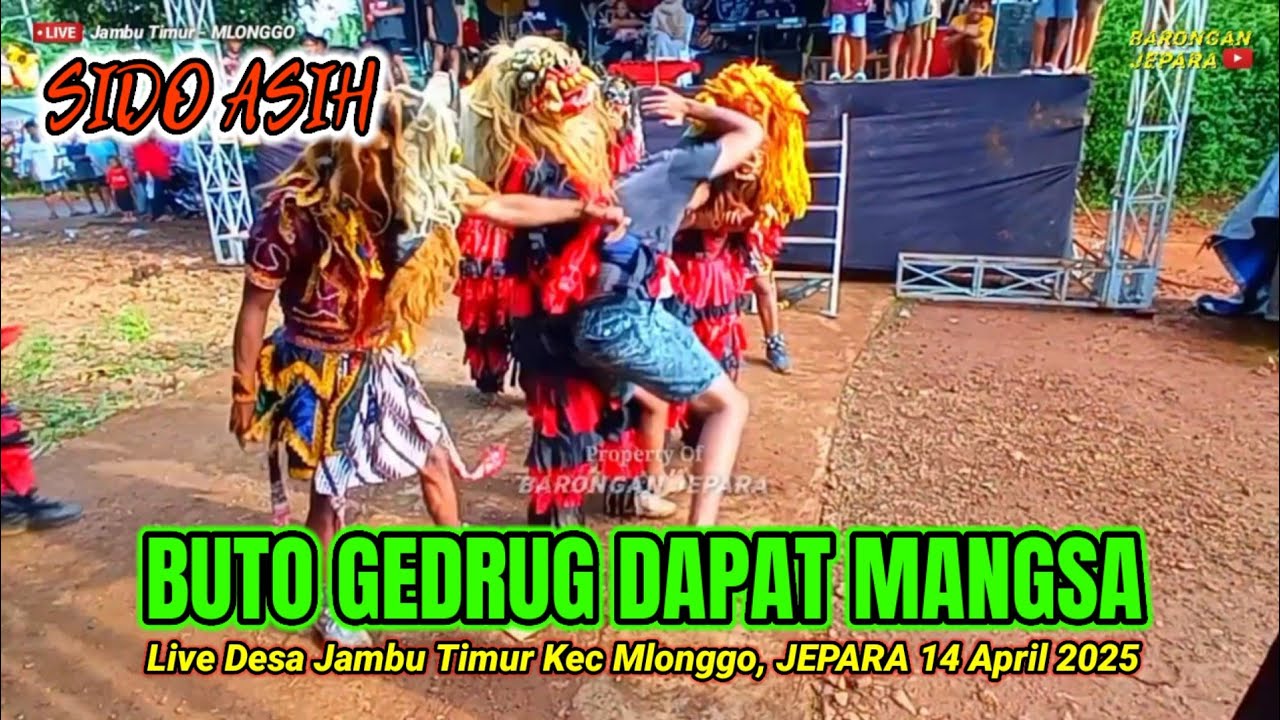 Buto Gedrug dapat mangsa lagi | SIDO ASIH Live Ds Jambu Timur Kec Mlonggo | Barongan Jepara