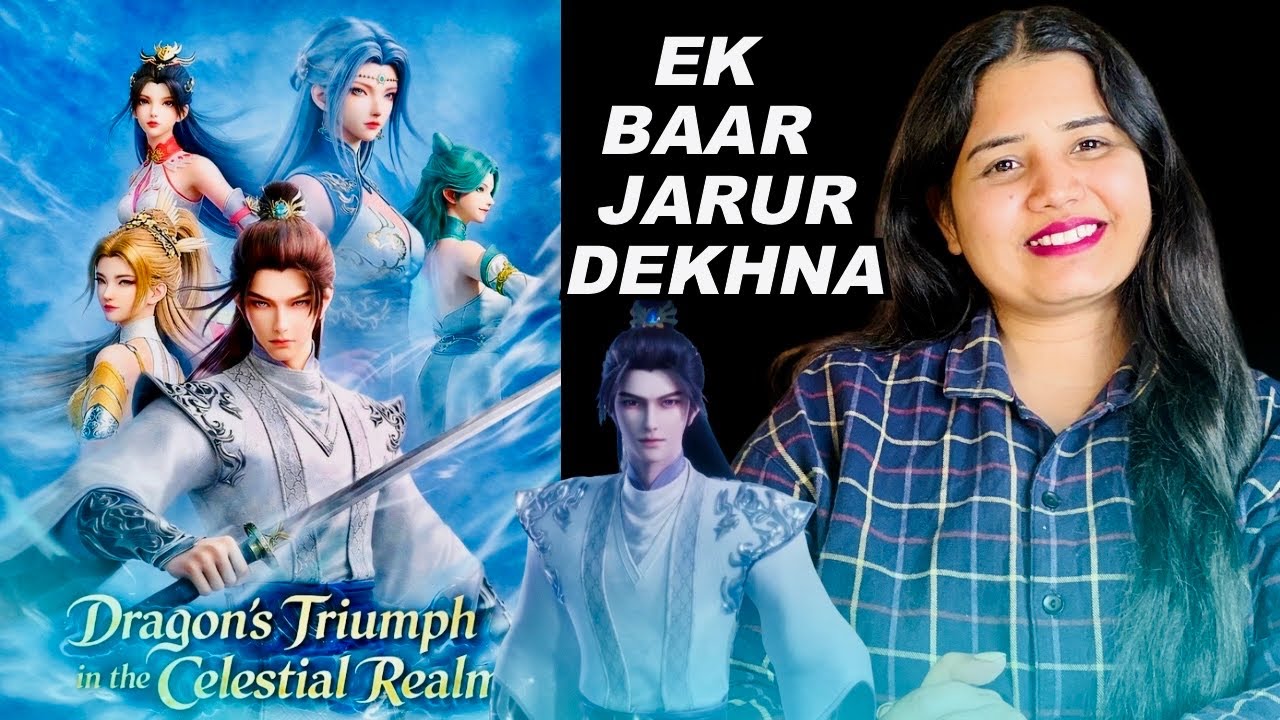 Dragon Triumph in the Celestial Realm Donghua Review In Hindi | New Donghua Recommendation 