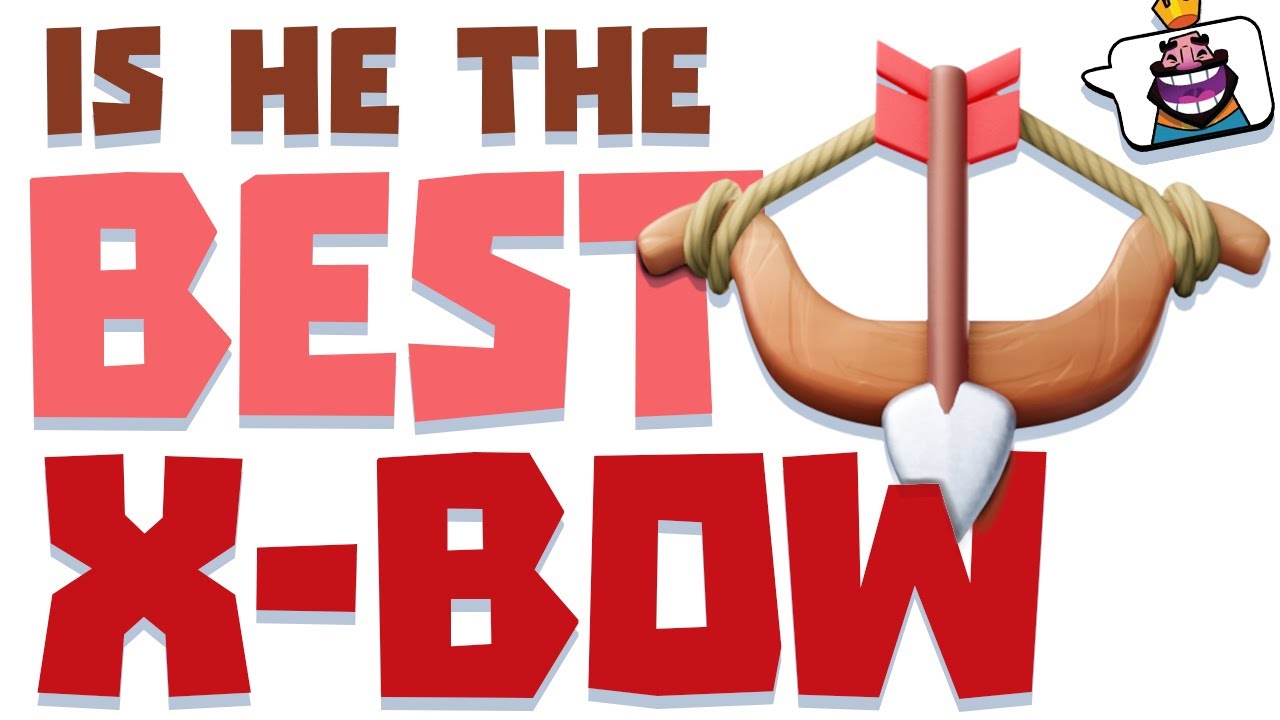 the best xbow player in clash royale