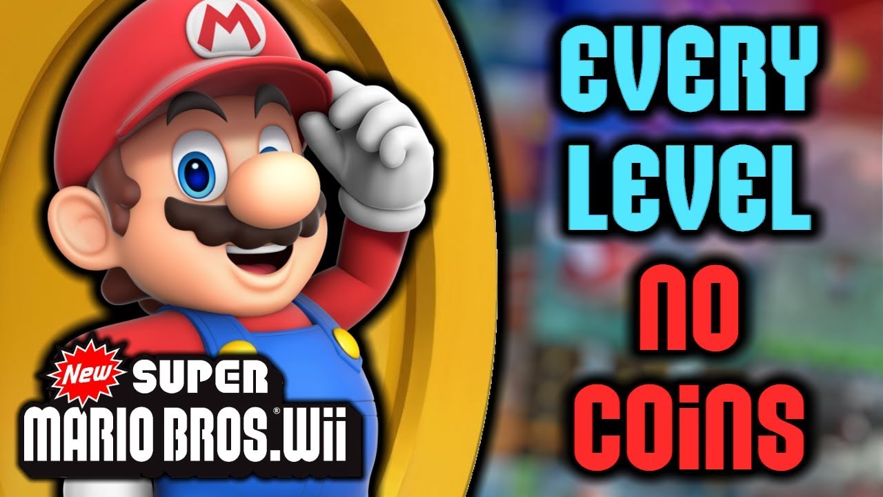 How many New Super Mario Bros. Wii levels can be beaten WITHOUT COINS?