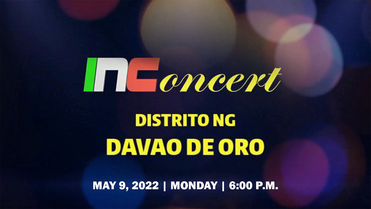 INCONCERT ECCLESIASTICAL DISTRICT OF DAVAO DE ORO | MAY 9, 2022 | MONDAY | 6:00 P.M.