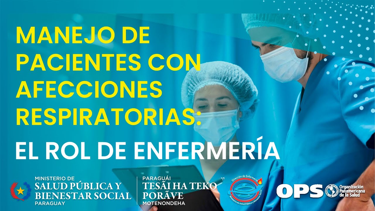 MANEJO PACIENTES CON AFECCIONES RESPIRATORIAS: EL ROL DE ENFERMERÍA