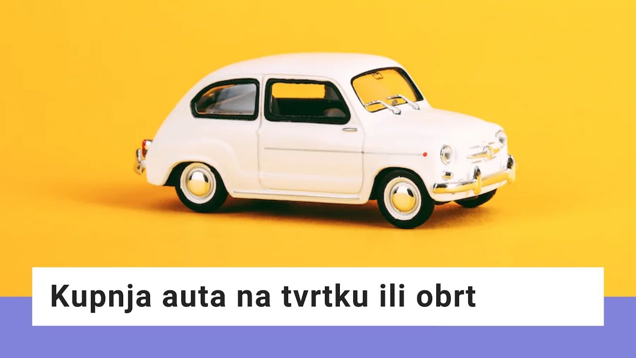 Kupnja auta na tvrtku ili obrt