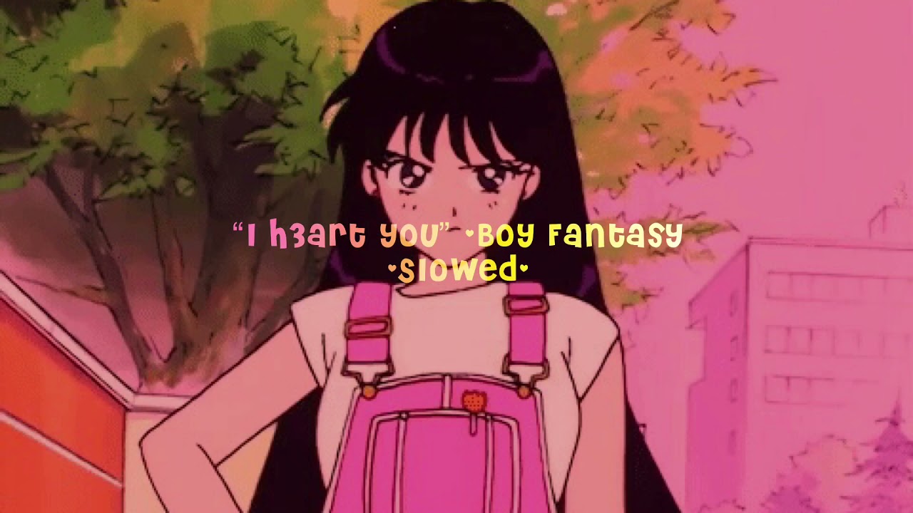 I H3ART YOU - BOY FANTASY (SLOWED)