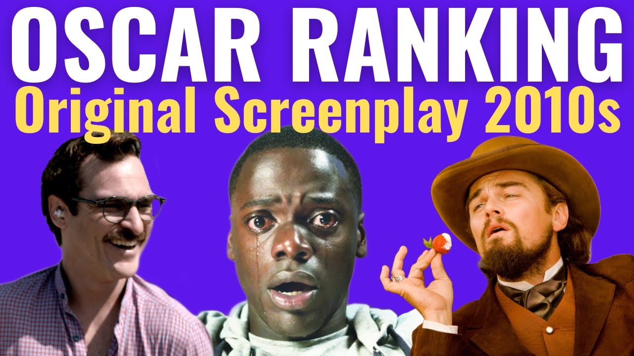 Best Original Screenplay Oscar Wins of the 2010s RANKED!