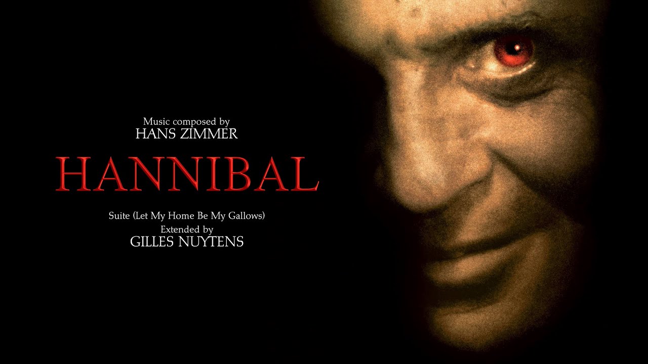 Hans Zimmer: Hannibal Suite (Let My Home Be My Gallows) [Extended by Gilles Nuytens]