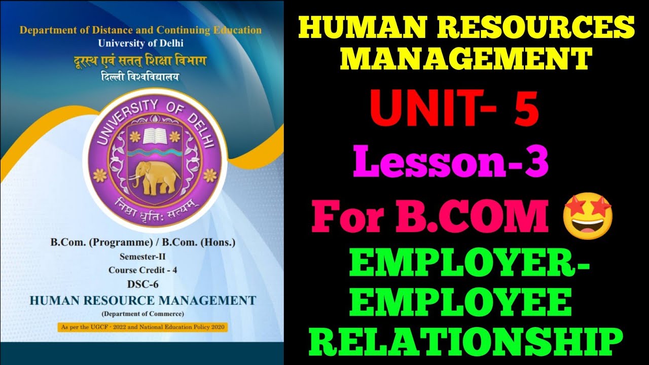 HUMAN RESOURCE MANAGEMENT [UNIT-5][Lesson-3] EMPLOYER - EMPLOYEE RELATIONSHIP | DU SOL|NCWEB|IGNOU