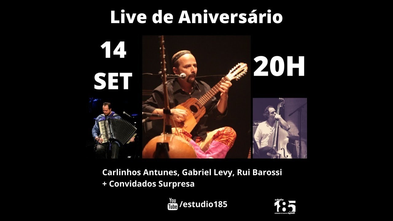 Carlinhos Antunes - LIVE de Aniversário - com Gabriel Levy e Rui Barossi