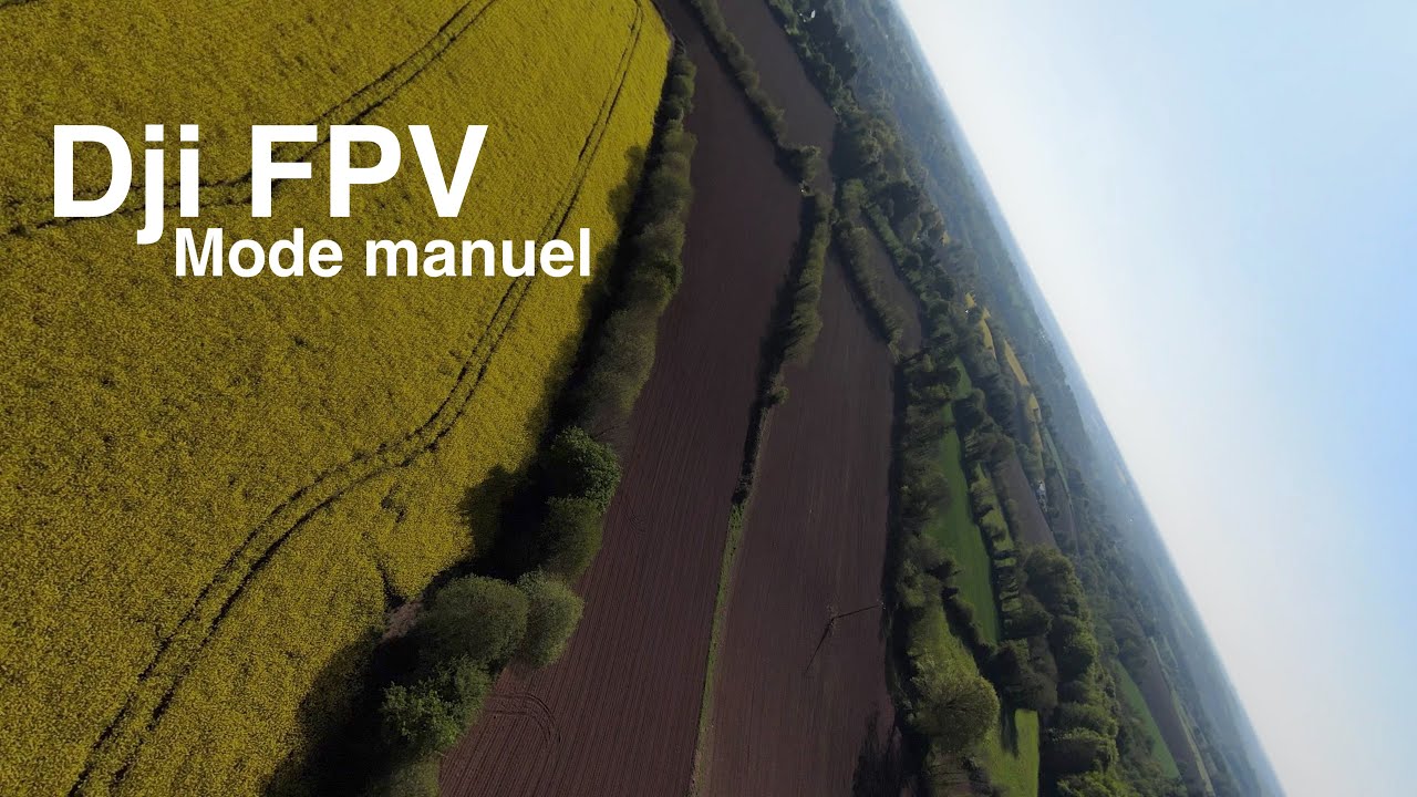 DJI FPV #5 - Premier vol en mode manuel !!