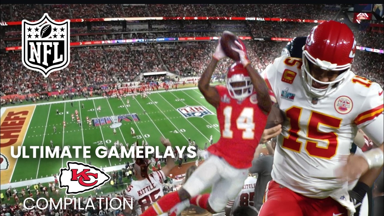 The Ultimate Kansas City Chiefs Greatest Plays | Compilation | NFL The Super Bowl Champions