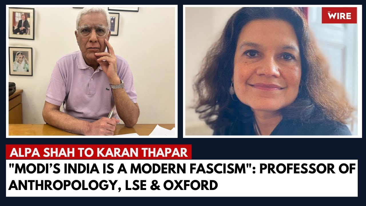 &ldquo;Modi&rsquo;s India is a Modern Fascism&rdquo;: Professor of Anthropology, LSE & Oxford