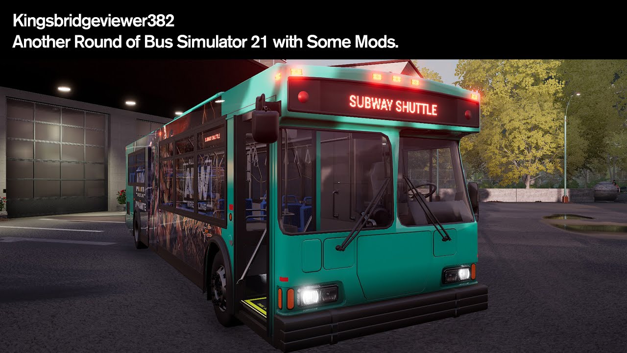 New Friday Stream: Playing with some bus mods in Bus Simulator 21.