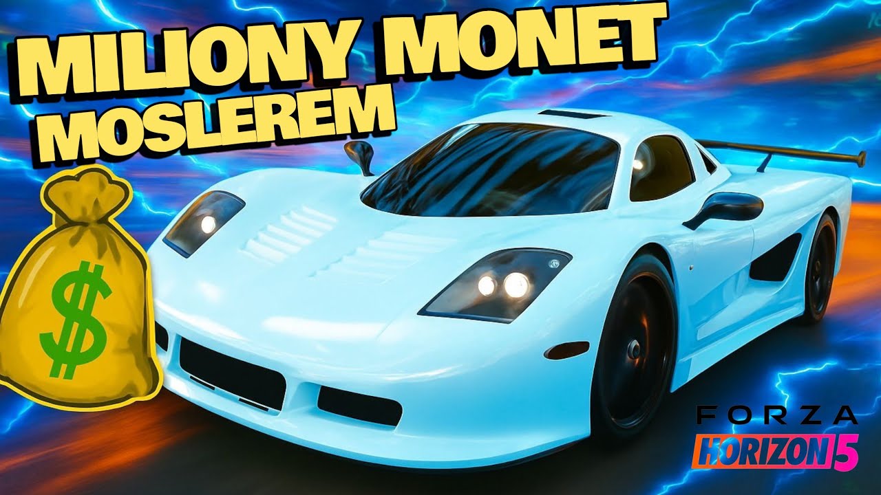 Zarabiaj miliony w Forza Horizon 5 - sprawdzona metoda