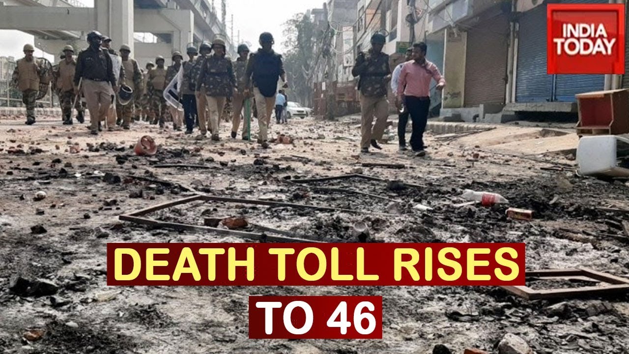 Delhi Violence : Death Toll In Delhi Violence Mounts To 46