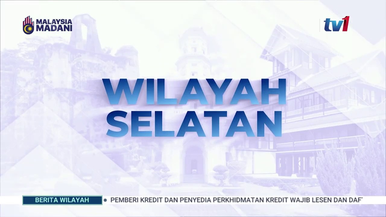 2 MAC 2026 - BERITA WILAYAH - WILAYAH SELATAN