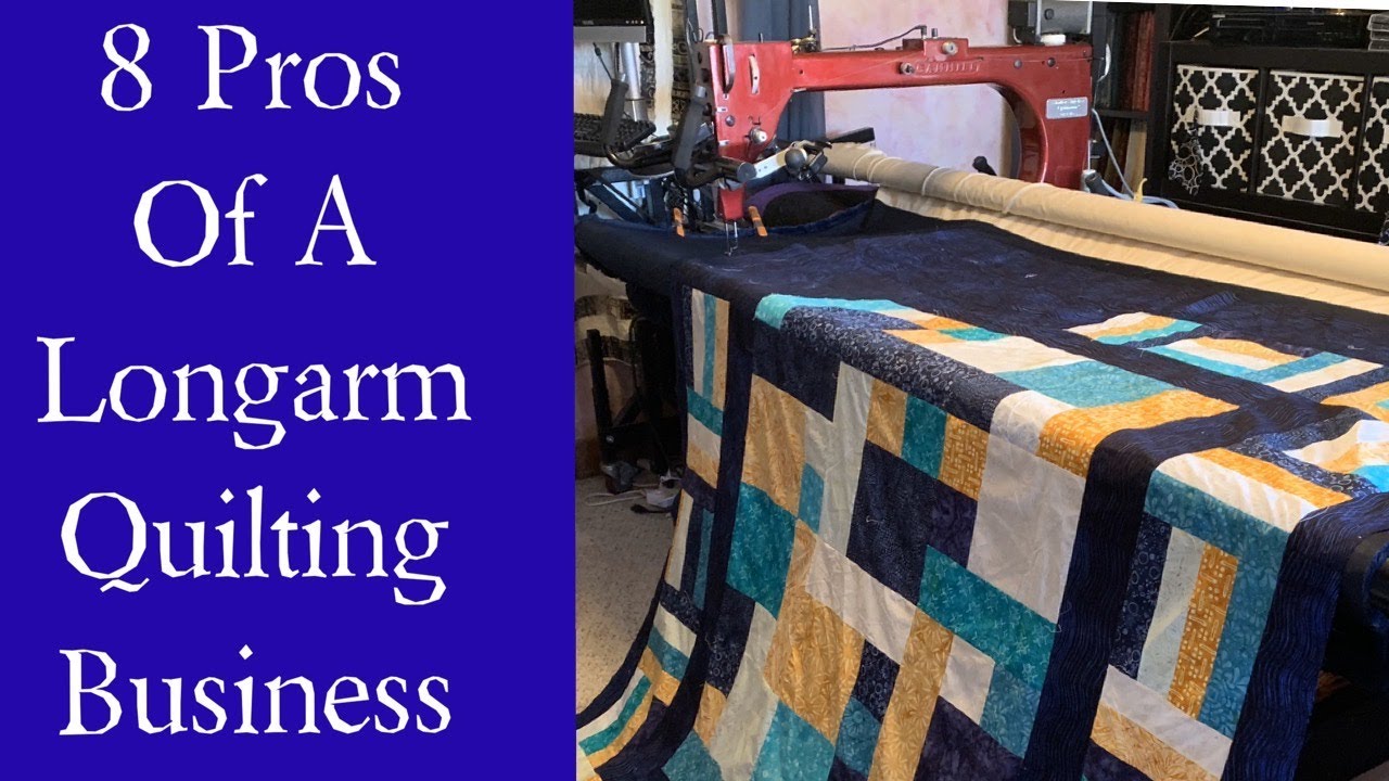 Pros of Having a Longarm Quilting Business