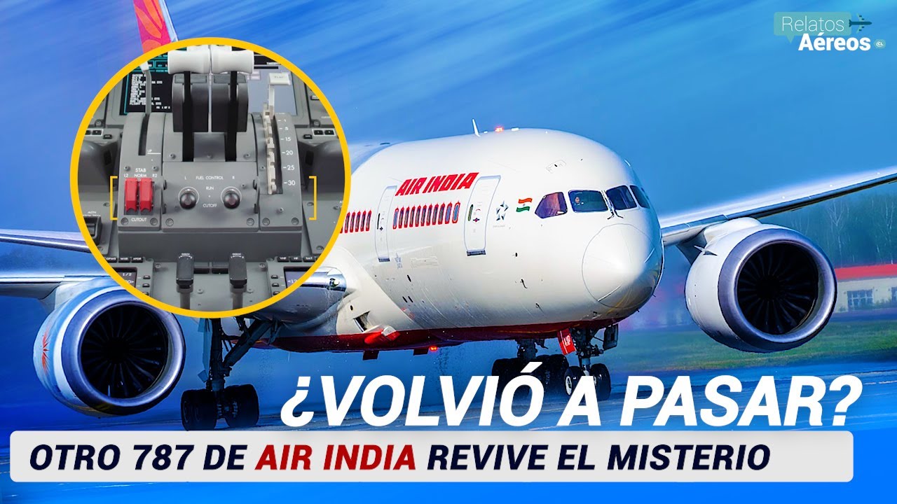 OTRO INCIDENTE DE AIR INDIA CON EL MISMO SISTEMA EN UN B787