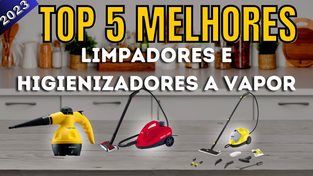 Limpador a Vapor 5 Melhores Limpadores e Higienizadores a Vapor 2023