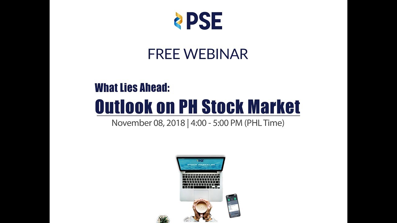 PSE's Free Webinar (Outlook on PH Stock Market) on November 08, 2018