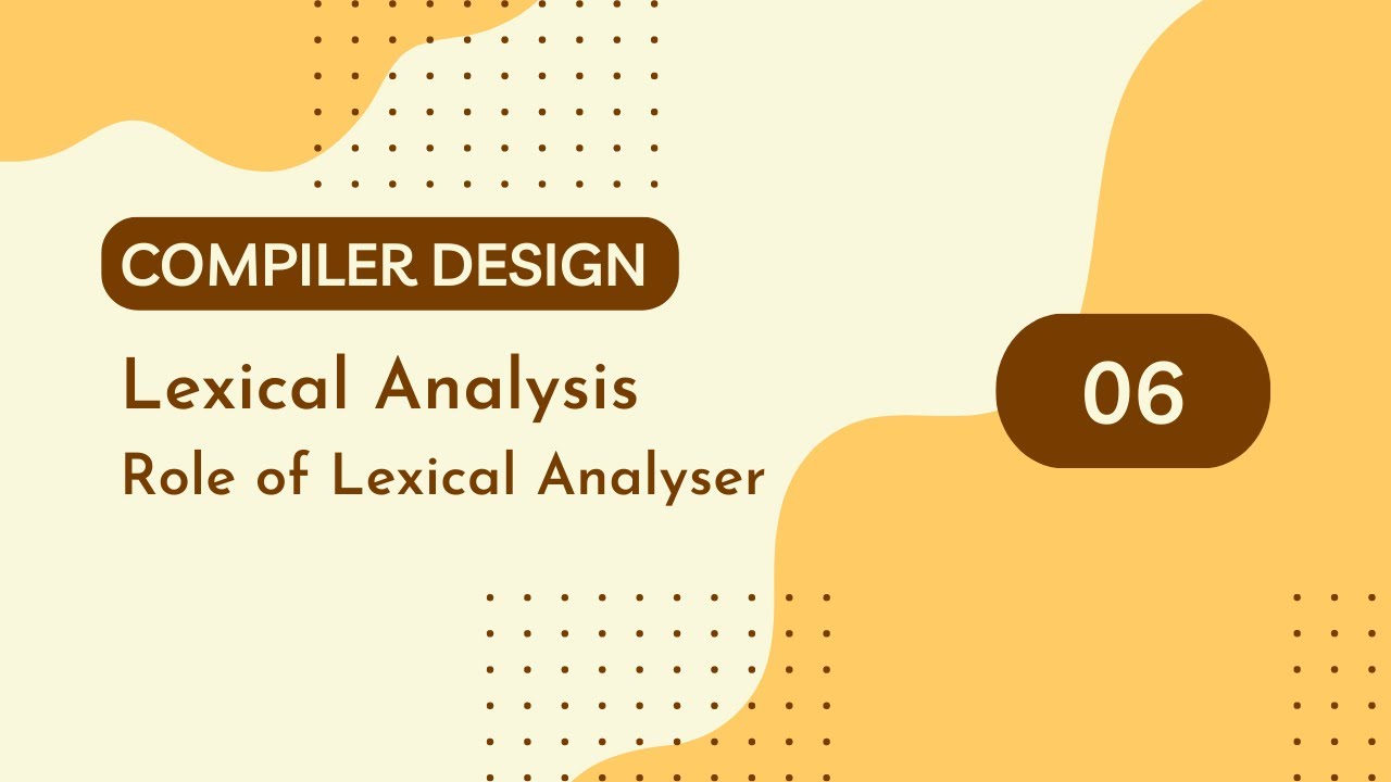 Compiler Design 06 | Lexical Analysis | Role of Lexical Analyser
