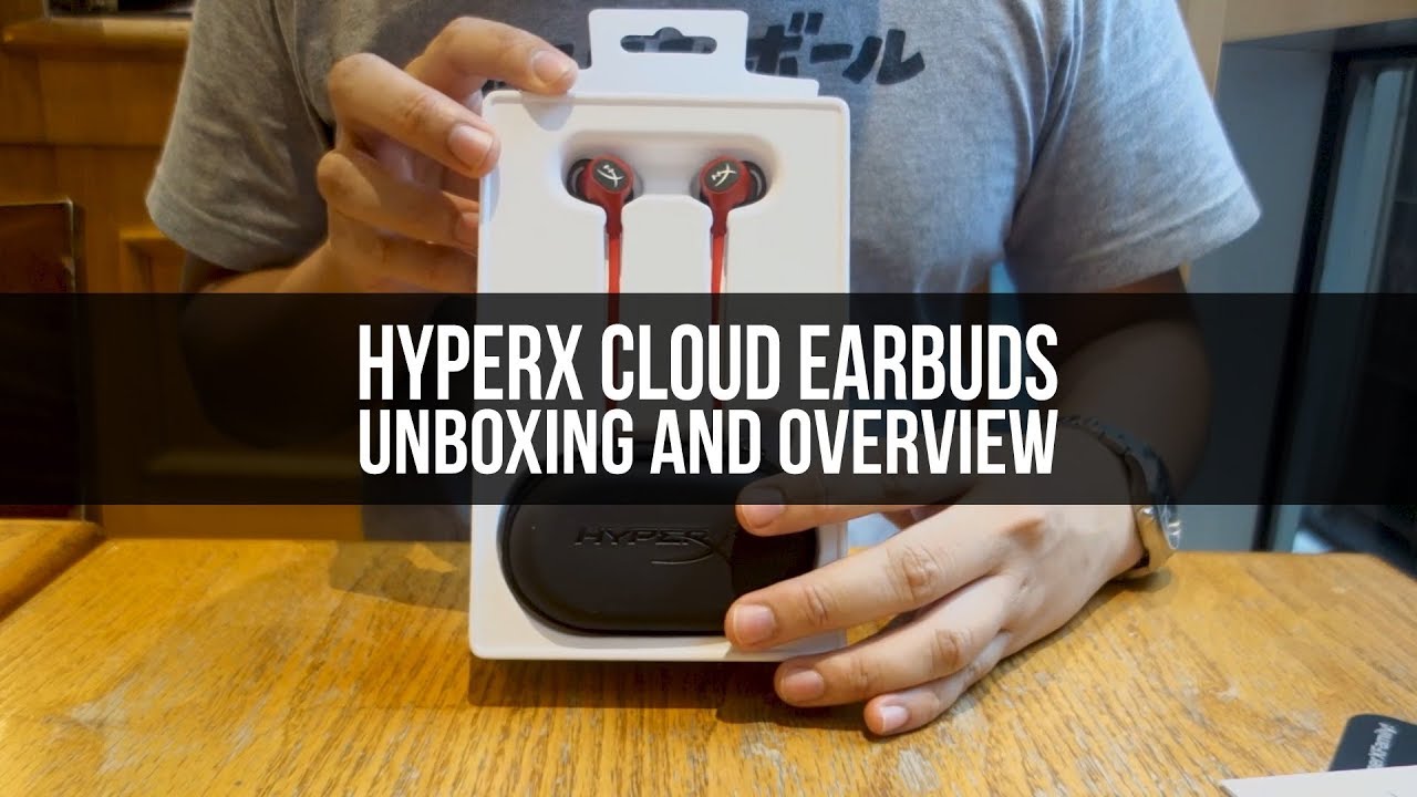 HyperX Cloud Earbuds Unboxing and Overview