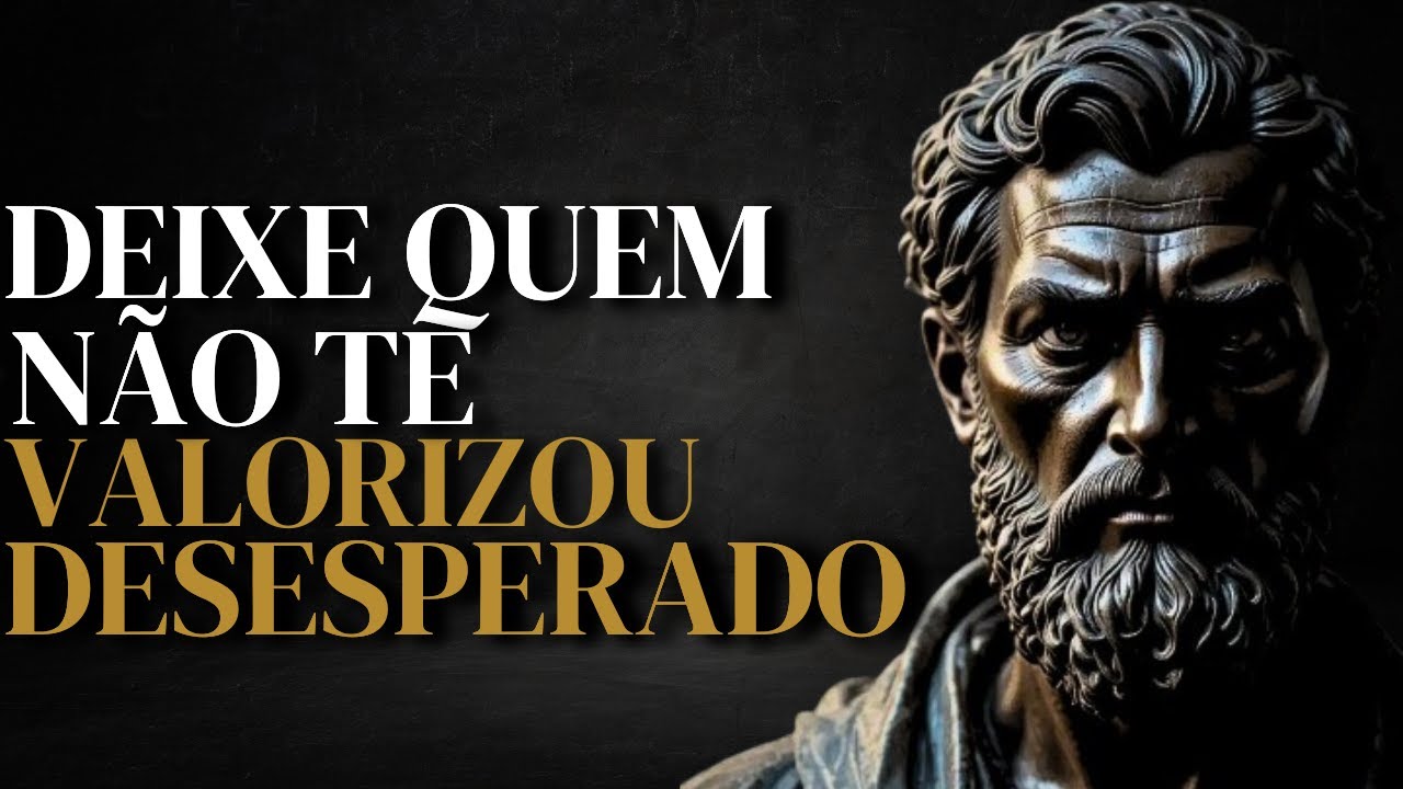 9 Atitudes que Fazem Quem Não Te Valorizou se Arrepender e Correr Atrás DESESPERADO | Estoicismo