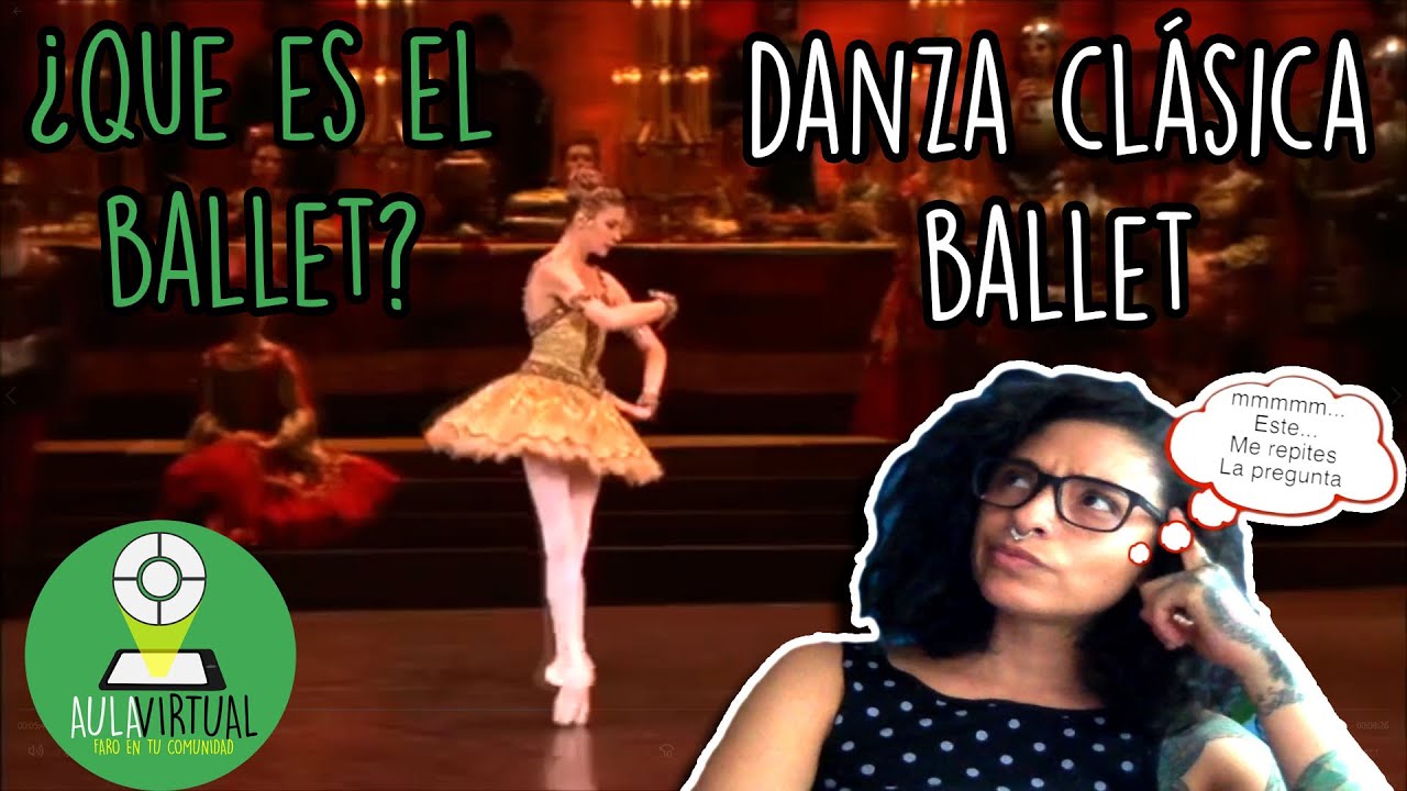 Danza clásica/ballet - ¿Qué es el ballet?