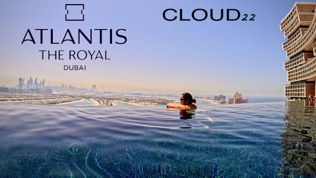 Atlantis The Royal: Cloud 22 | Palm Jumeirah | Dubai