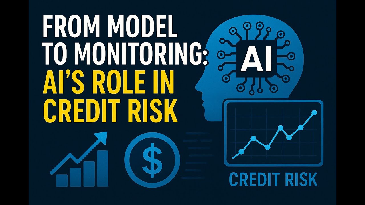 From Model to Monitoring: AI's Role in Credit Risk