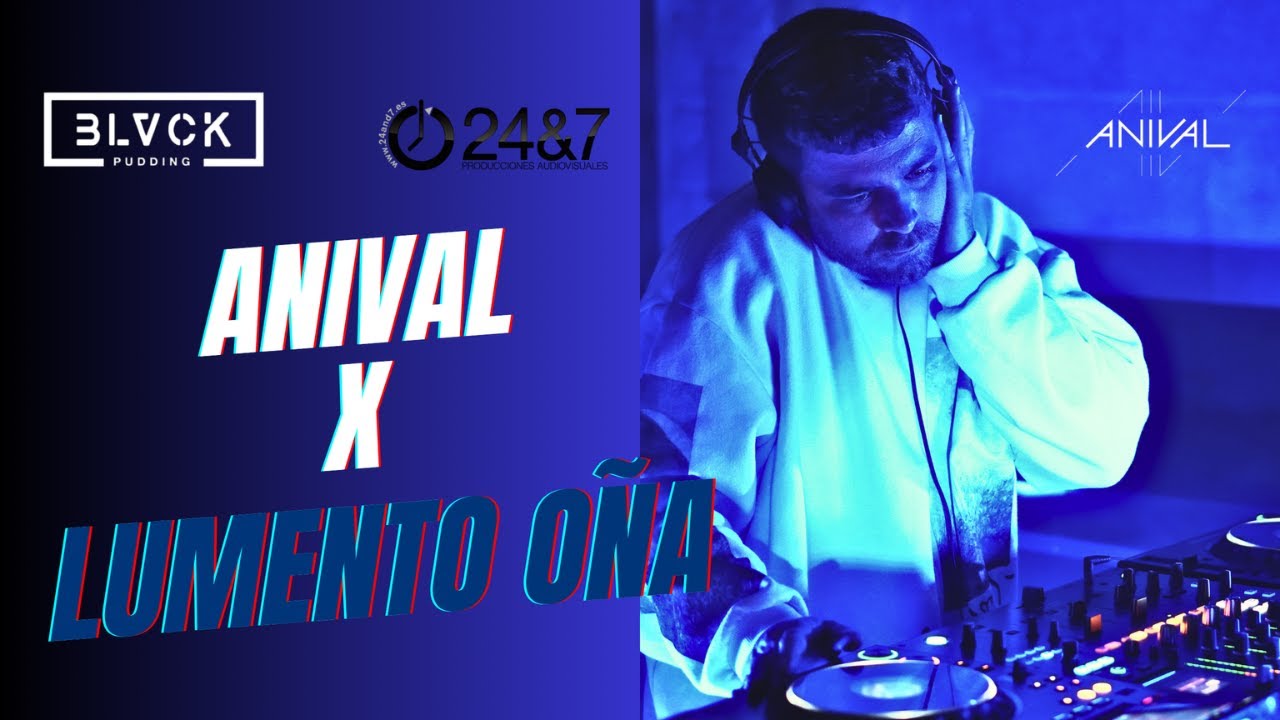 LUMENTO OÑA BLVCKPUDDING X ANIVAL | 24&7Producciones
