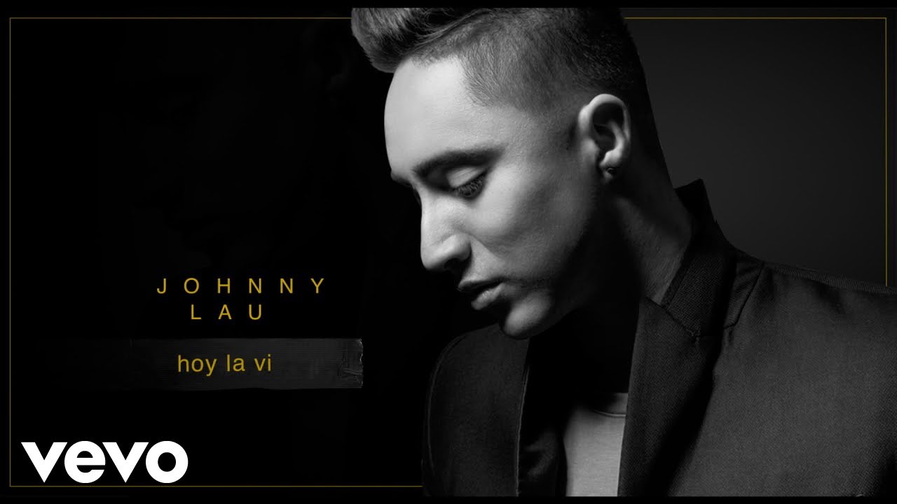 Johnny Lau - Hoy la Vi (Cover Audio)