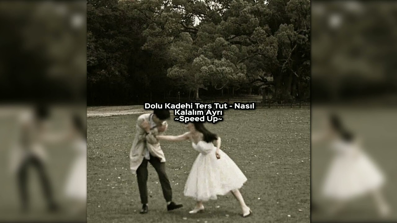 Dolu Kadehi Ters Tut - Nasıl Kalalım Ayrı (Speed Up)