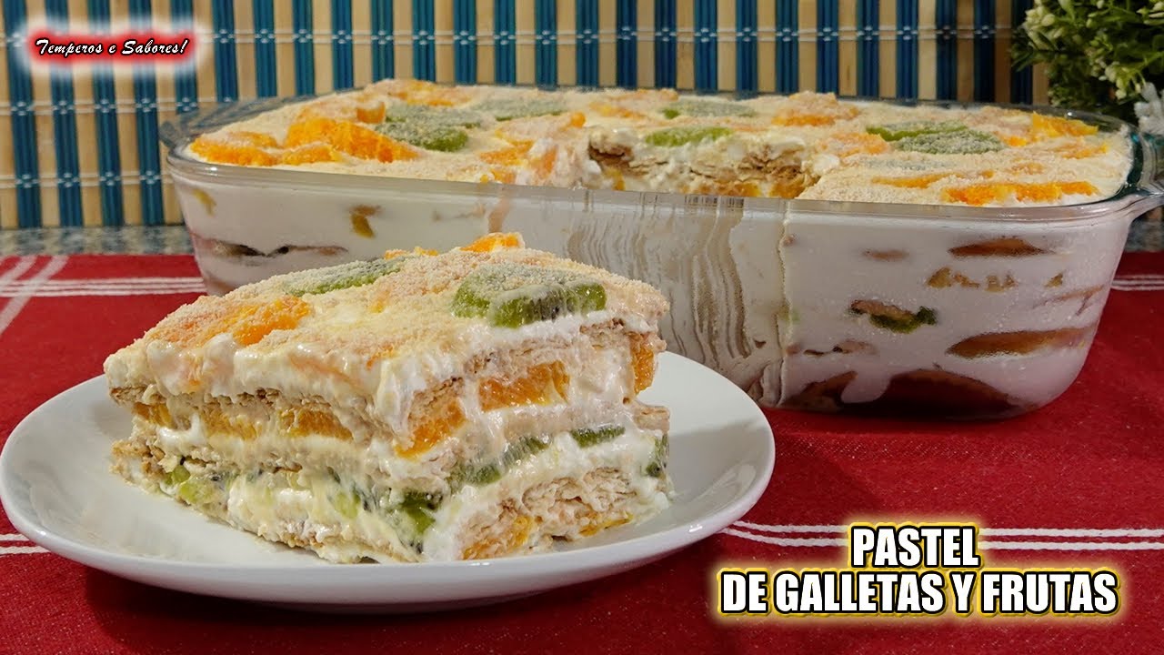 DELICIOSO PASTEL DE GALLETAS Y FRUTAS SIN COCINAR NADA, ES FÁCIL Y LINDO