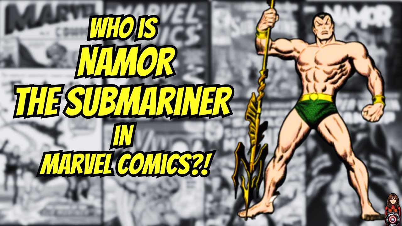 Who is Namor in Marvel Comics?!