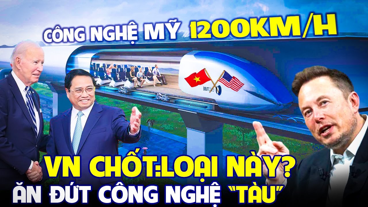 Đường sắt cao tốc BẮC-NAM : Đắt sắt ra miếng - công nghệ Mỹ của Elon musk CỰC NHANH,CỰ AN TOÀN !