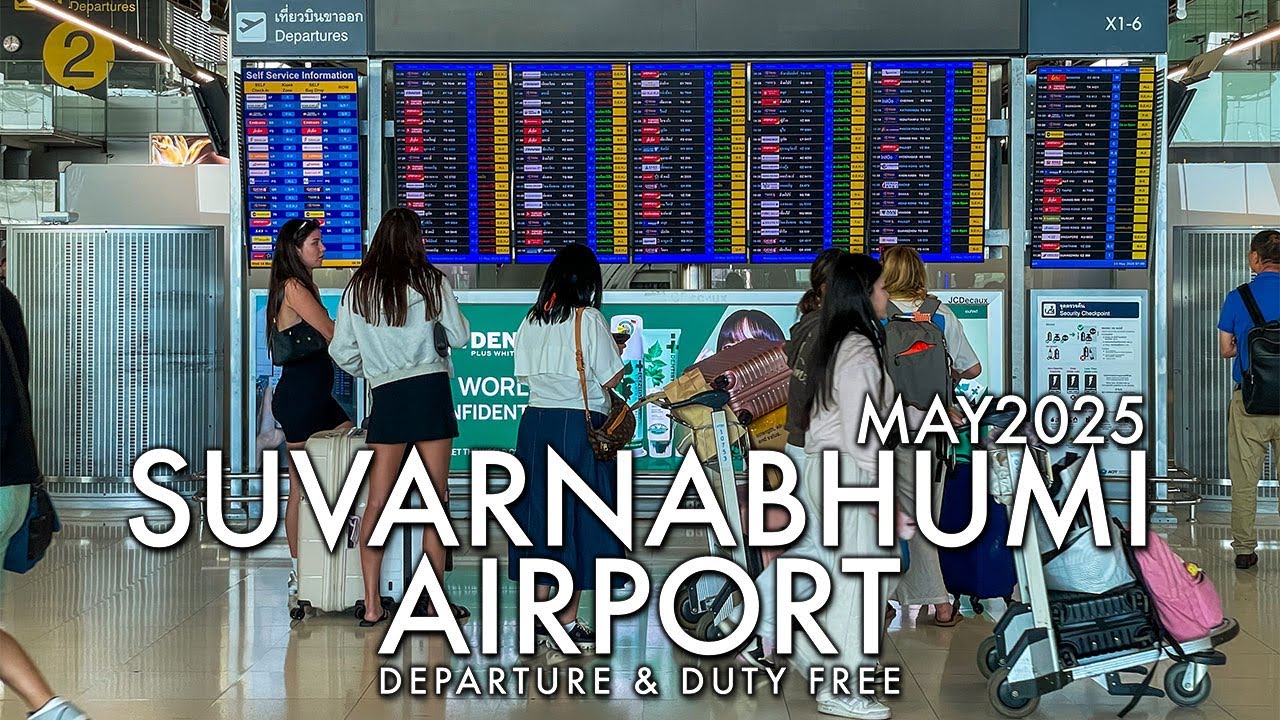 Suvarnabhumi Airport(Bangkok International Airport) / Departure & Duty Free / MAY 2025