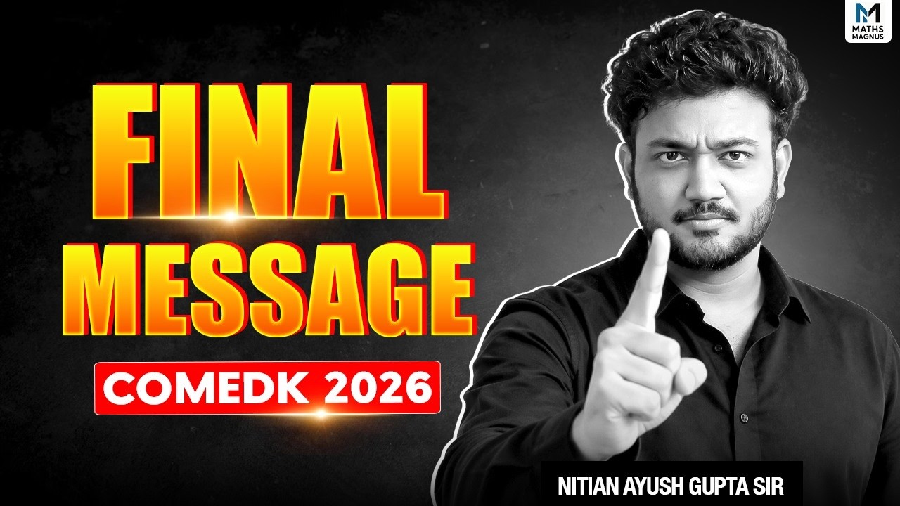 COMEDK 2026 Tomorrow? | WATCH THIS Before Sleeping ❤️| Ayush Sir