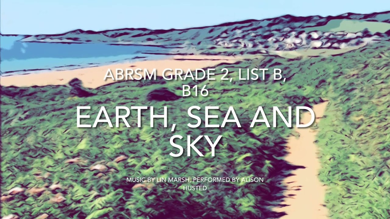 Earth, Sea and Sky (Low) by Lin Marsh - ABRSM Grade 2, List B, B16 - performed by Alison Husted