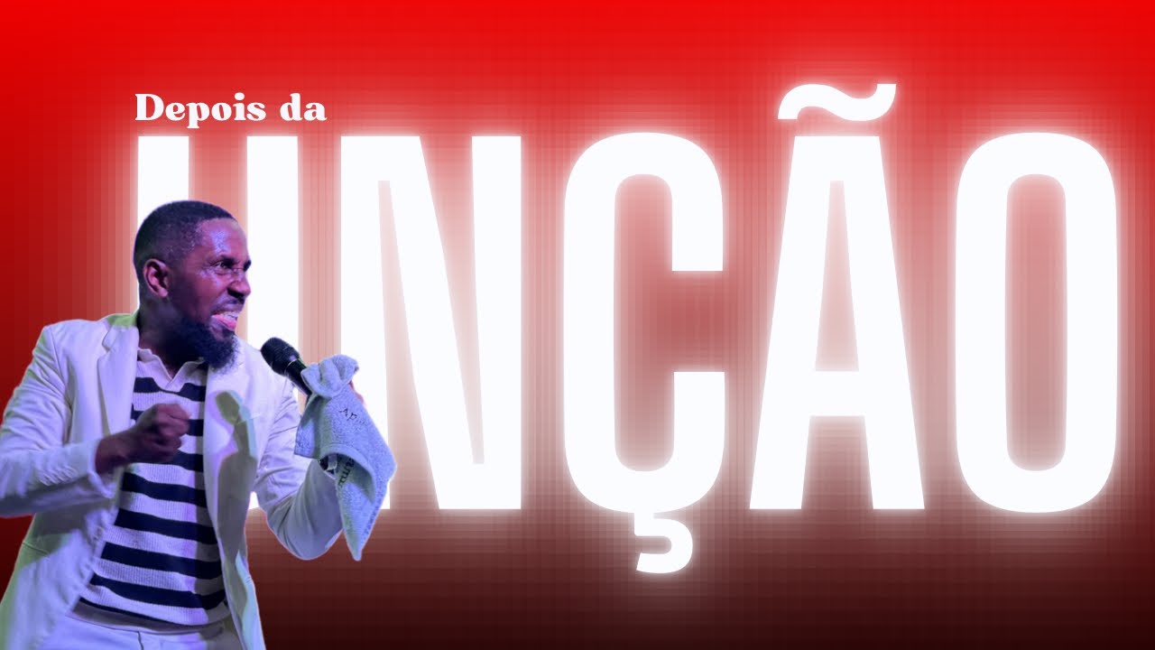 Depois da unção | Parte 02 | Apóstolo Jó Mussumba